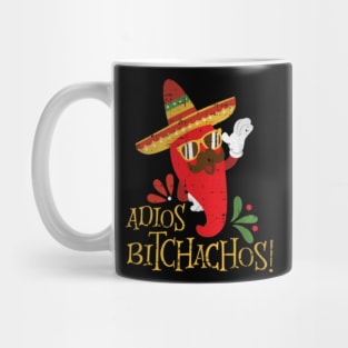 adios bitchachos v3 Mug